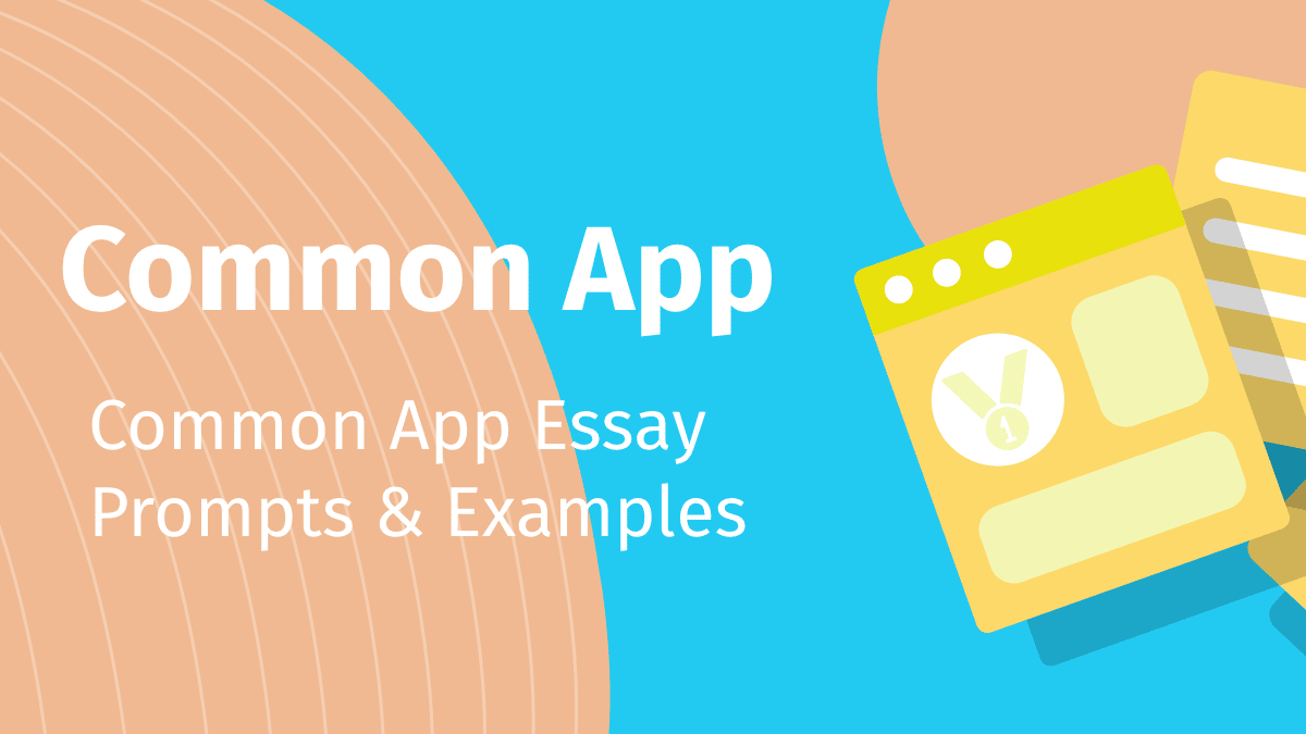 Common Application 20232024 Essay Prompt Examples & Templates